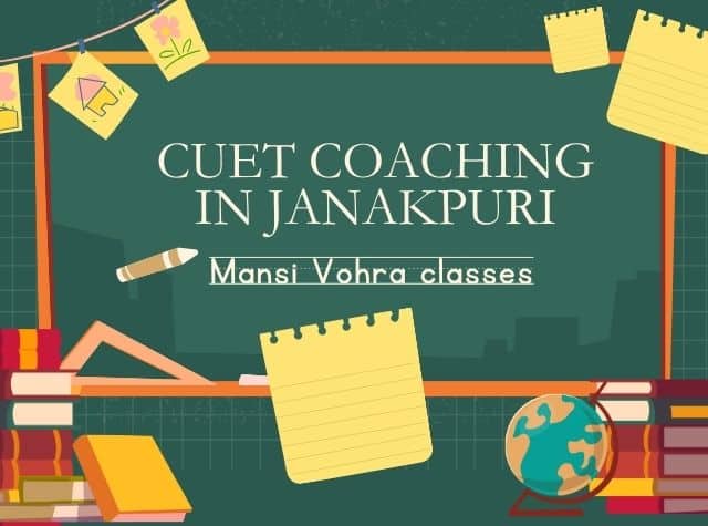 CUET coaching in Janakpuri by mansi vohra classes