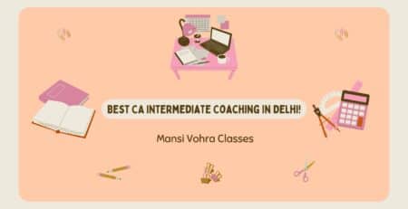 CA Intermediate Coaching in Delhi