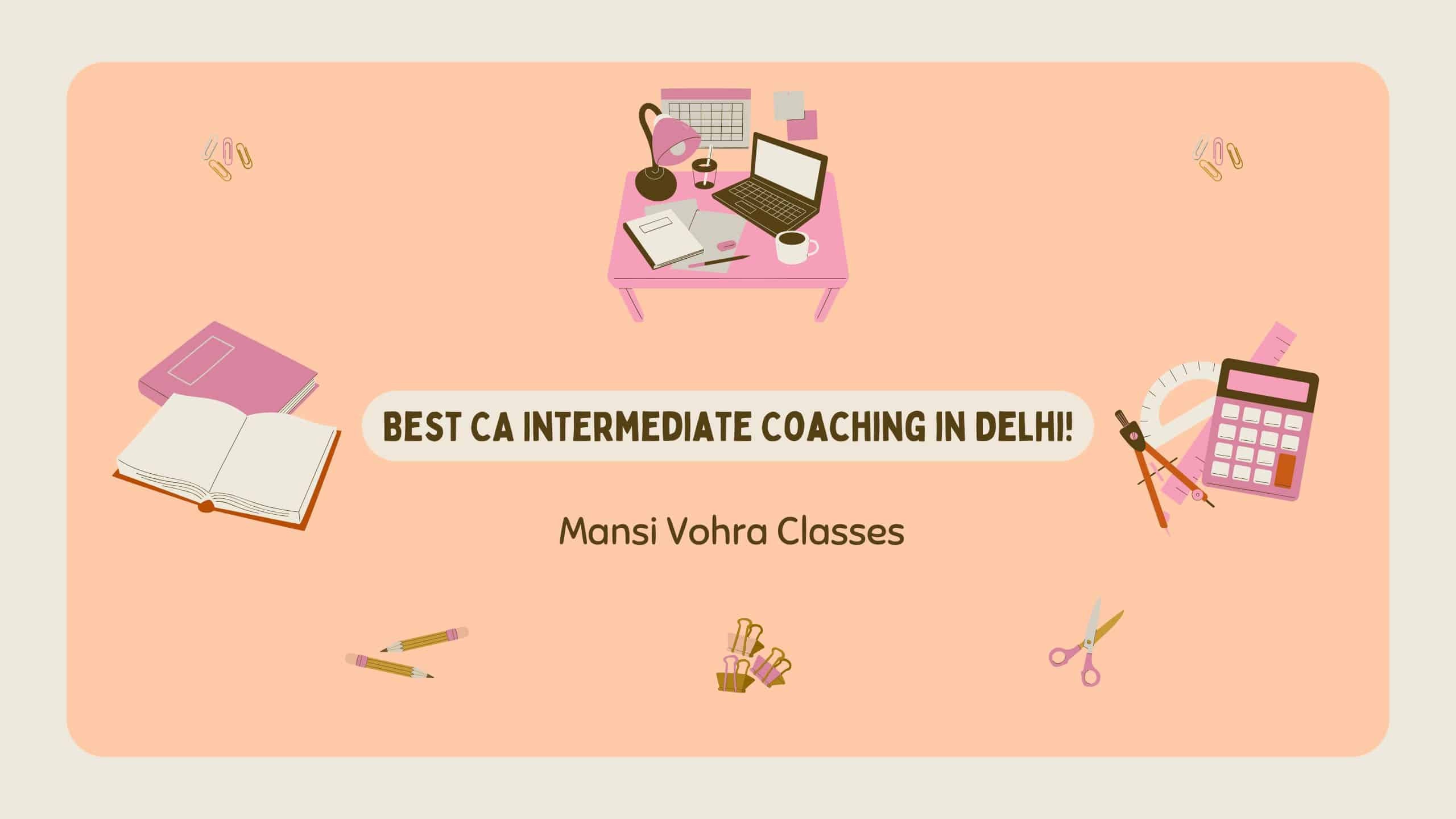 CA Intermediate Coaching in Delhi